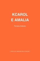 Amalia e Kcarol: Due sorelle di Bagnoli (Italian Edition) B0H65GM2DV Book Cover