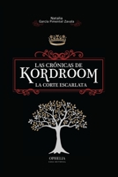 Las crónicas de Kordroom: la Corte Escarlata B09B4GZNCD Book Cover