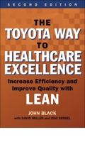 The Toyota Way to Healthcare Excellence: Increase Efficiency and Improve Quality with Lean 1567932932 Book Cover