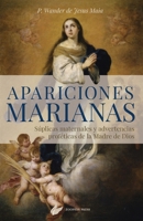 Apariciones marianas: Súplicas maternales y advertencias proféticas de la Madre de Dios (Spanish Edition) 1959904191 Book Cover