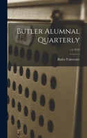 Butler Alumnal Quarterly; v.2 1913 1013849019 Book Cover