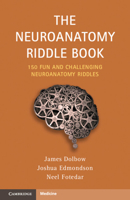 The Neuroanatomy Riddle Book: 150 Fun and Challenging Neuroanatomy Riddles 100952741X Book Cover