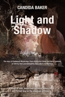 Light and Shadow: The story of Edweard Muybridge, Flora Shallcross Stone and Harry Larkyns, as told by their granddaughter, Rosa Maria de Martinez 1923236350 Book Cover