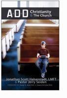 ADD/adhd, Christianity, & the Church 1929753225 Book Cover