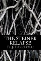 The Steiner Relapse 1540834727 Book Cover