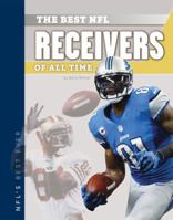 The Best NFL Receivers of All Time 1617839116 Book Cover