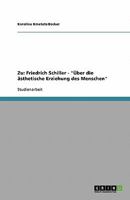 Zu: Friedrich Schiller - "Über die ästhetische Erziehung des Menschen" 3638798828 Book Cover