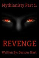 Mythianisty Part 1:: Revenge 1537200550 Book Cover
