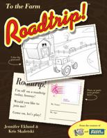 Roadtrip! To the Farm 1942751516 Book Cover
