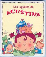Los Juguetes de Agustina (Coleccion Agustina) 9500829797 Book Cover