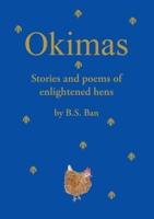 Okimas: Stories and poems of enlightened hens 0645674907 Book Cover