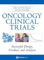 Oncology Clinical Trials Successful Design Conduct And Analysis 1933864389 Book Cover