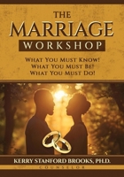 The Marriage Workshop: What You Must Know! What You Must Be! What You Must Do! B0H1Z51BW5 Book Cover