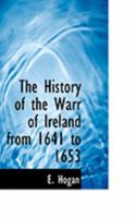 The History of the Warr of Ireland From 1641 to 1653 1016244142 Book Cover