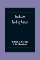 Feeds and Feeding Manual 9354302459 Book Cover
