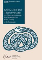 Knots, Links and Their Invariants: An Elementary Course in Contemporary Knot Theory 1470471515 Book Cover
