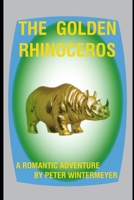 THE GOLDEN RHINOCEROS B0915V5NSS Book Cover