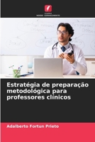 Estratégia de preparação metodológica para professores clínicos (Portuguese Edition) 6206933016 Book Cover