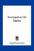 Investigation On Jigging 0548487189 Book Cover