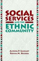 Social Services and the Ethnic Community 1577661036 Book Cover