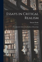 Essays in Critical Realism: A Co-operative Study of the Problem of Knowledge 1016106564 Book Cover