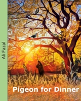 Pigeon for Dinner B08GLMMZ12 Book Cover