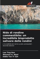 Nido di rondine commestibile: un incredibile bioprodotto salivare delle rondini (Italian Edition) 6630325982 Book Cover
