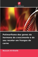 Polimorfismo dos genes da hormona do crescimento e do seu recetor em frangos de carne 663023510X Book Cover