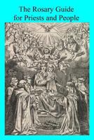The Rosary Guide for Priests and People 1548921262 Book Cover