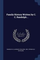 Family History Written by C. C. Randolph .. 1362133086 Book Cover