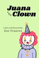 Juana the Clown null Book Cover