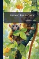 Muolo, the Monkey 1272992888 Book Cover