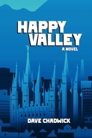 Happy Valley: A Novel 1794858644 Book Cover