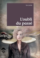 L'oubli du passé (French Edition) 2342168713 Book Cover