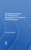 Sustainable Practices for Plant Disease Management in Traditional Farming Systems 0367289318 Book Cover
