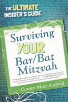Surviving Your Bar/Bat Mitzvah: The Ultimate Insider's Guide 0765708876 Book Cover
