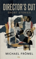 Director's Cut: Short Stories (German Edition) 3384902130 Book Cover