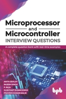 Microprocessor and Microcontroller Interview Questions: A complete question bank with real-time examples (English Edition) 9389845114 Book Cover