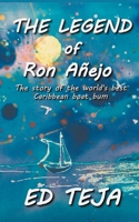 The Legend of Ron Añejo B0CDHG53ML Book Cover