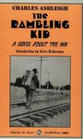 The Rambling Kid: A Novel About The IWW 0882862723 Book Cover