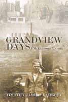 Grandview Days: A McKeesport Memoir 1468020412 Book Cover