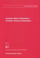 Learning About Assessment, Learning Through Assessment (Compass Series) 0309061334 Book Cover