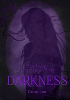 Halfway Through The Darkness 1326463284 Book Cover
