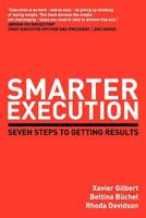 Smarter Execution: Seven Steps to Getting Results 2970078406 Book Cover