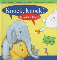 Knock Knock Who's There: My First Book Of Knock Knock Jokes 0689834136 Book Cover