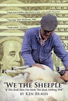We the Sheeple: If This Book Does Not Make You Mad, Nothing Will 145026400X Book Cover
