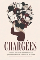 CHARGEES: Quinze portraits de femmes qui portent le monde sans qu'on le sache (French Edition) B0H5X98ZY8 Book Cover