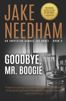 GOODBYE, MR. BOOGIE (THE INSPECTOR SAMUEL TAY NOVELS) 6166198604 Book Cover