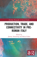 Production, Trade, and Connectivity in Pre-Roman Italy 0367637936 Book Cover