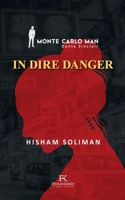 Monte Carlo Man: In Dire Danger 1326782487 Book Cover